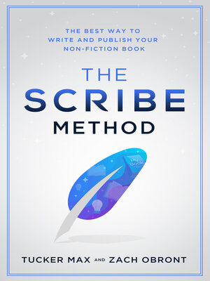 cover image of The Scribe Method: the Best Way to Write and Publish Your Non-Fiction Book